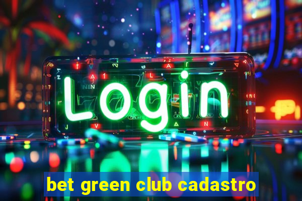 bet green club cadastro